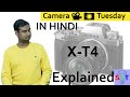 Fujifilm X T4 Explained In HINDI {Camera Tuesday}