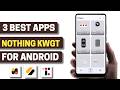 3 Best Nothing KWGT Apps for Android 2026