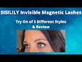 SISILILY Invisible Magnetic Lashes | Try On of 3 Different Styles | Review