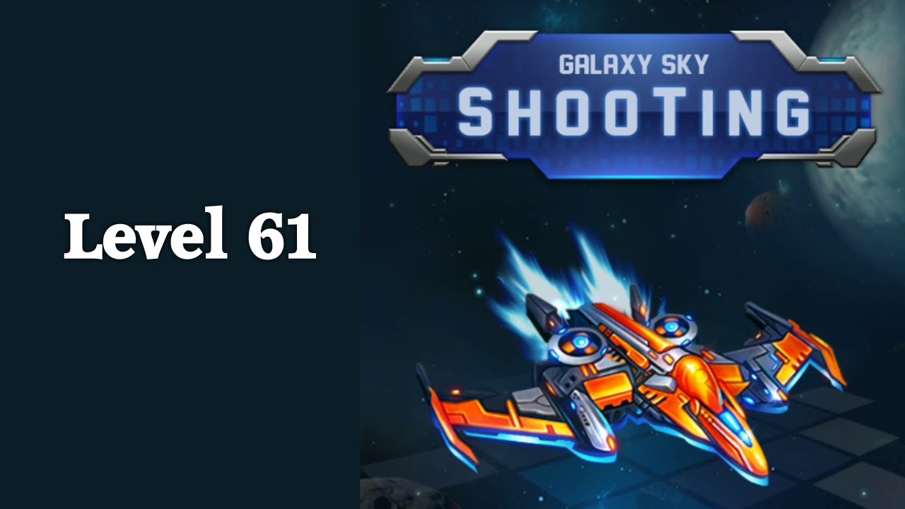 Galaxy Sky Shooting Level 61 YouTube