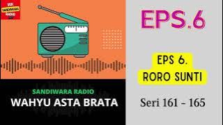 Download lagu WAHYU ASTA BRATA Seri 161 - 165 Episode 6. Roro Sunti [Sandiwara Radio]