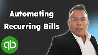 Automating Recurring Bills in QuickBooks 2025