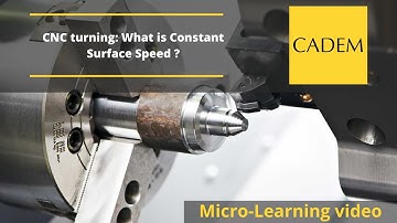 CNC turning: What is Constant Surface Speed ?