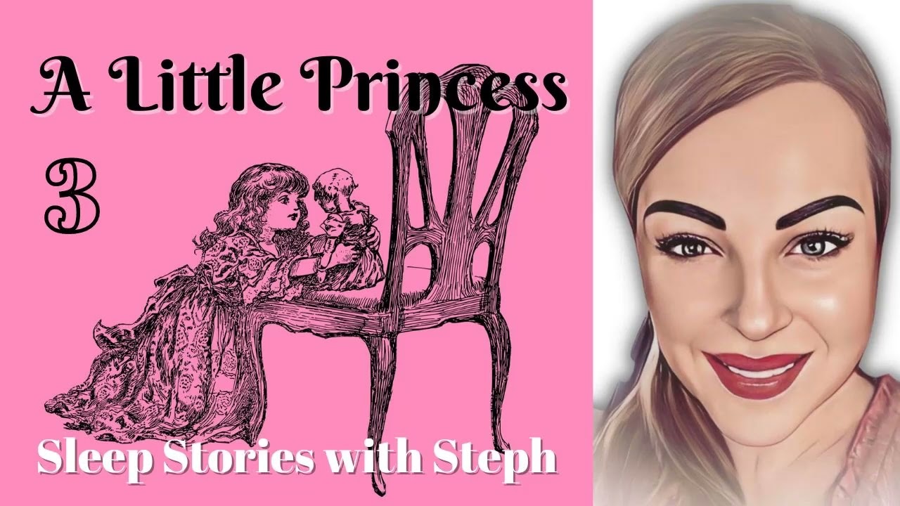 A Little Princess 3 - Sleep Stories with Steph 