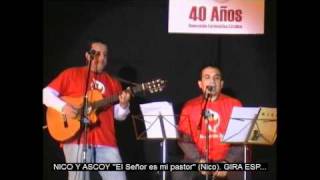 Video thumbnail of "NICO Y ASCOY cantan El Señor es mi pastor  Valencia"