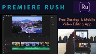 Learn how to Edit Videos with Premiere Rush - FREE Mobile & Desktop Video Editing App