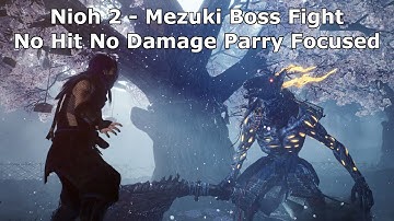 Nioh 2 - Mezuki Boss Fight No Hit No Damage Parry Focused 1 (Framerate Issues)