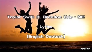 Taylor Swift ft. Brendon Urie - ME! (Lyrics[English/Deutsch])