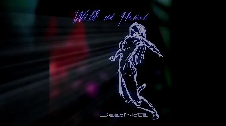 DeepNote - Wild At Heart