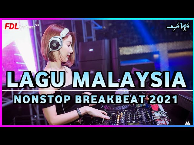 DJ NONSTOP BREAKBEAT LAGU MALAYSIA BASS TERBARU 2021 class=
