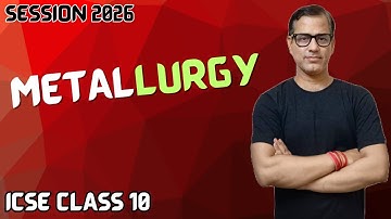 Metallurgy One Shot | Metallurgy ICSE Class 10 | Chemistry 2026 | @sirtarunrupani​