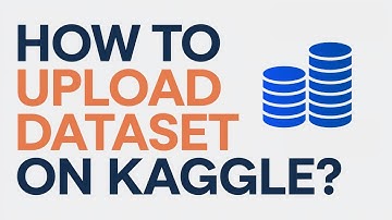 How to upload a Dataset on Kaggle | Learn from Kaggle Datasets Grandmaster