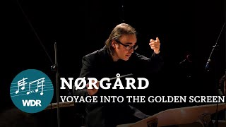 Per Nørgård - Voyage into the Golden Screen | WDR 3