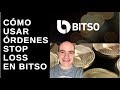 BITSO - CÓMO USAR ÓRDENES STOP LOSS (Para principiantes)