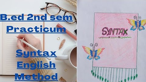 SYNTAX//English Method Practicum//Course-7(A)//2nd Sem B.Ed.WBUTTEPA