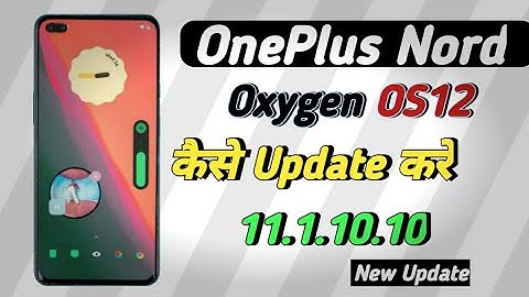 OnePlus Nord Oxygen Os 12 Open Beta 1 | Oxygen Os 11.1.10.10 | What