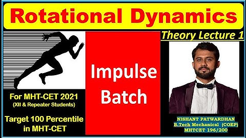 IMPULSE BATCH ROTATIONAL DYNAMICS THEORY LECTURE 1
