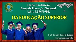 EDUCAÇÃO SUPERIOR Lei 9394 1996 LDB Atualizada 2018