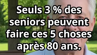 Après 80 ans, seuls 3 % des seniors font encore ces 5 choses — un vrai révélateur de longévité