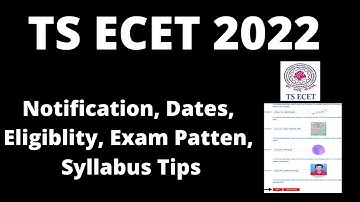 TS ECET 2022 : Application Form ,Exam Pattern, Eligibility Creteria, Syllabus, Preparation Tips