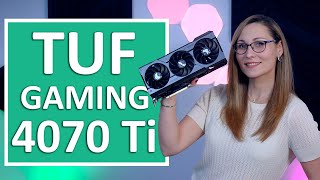 ASUS TUF Gaming GeForce RTX 4070 Ti 12GB GDDR6X OC Edition Review