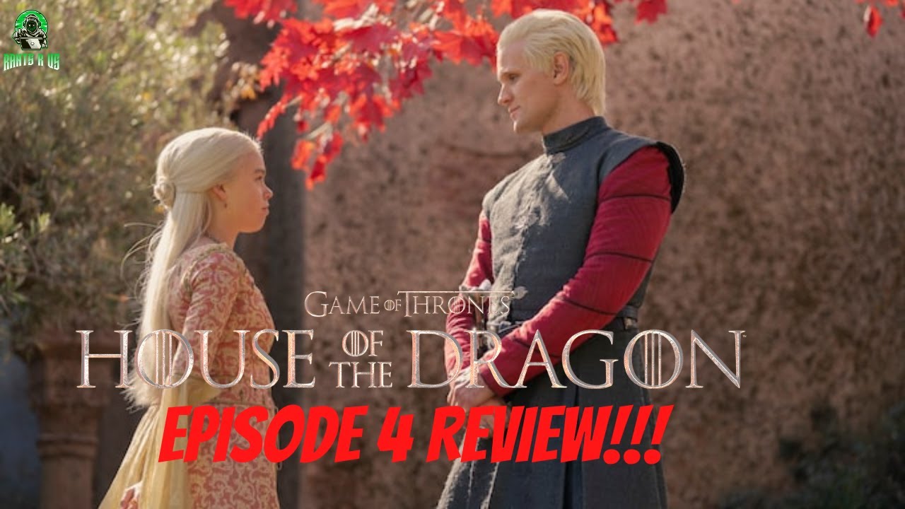 House Of The Dragon Episode 4 Review!!! - YouTube
