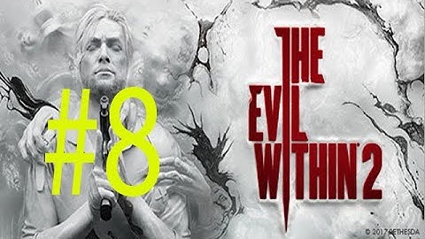 The Evil Within 2 Ep. 8 Chapter 4 - Behind The Curtain