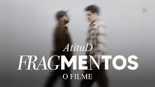 AtituD - Fragmentos (O Filme)