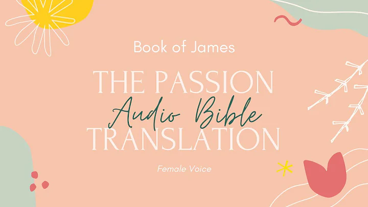 James Audio Bible (Female Voice)- The Passion Tran...