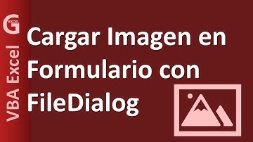 Cargar Imagen en Formulario con FileDialog – VBA Excel