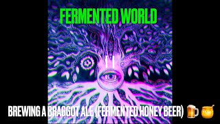 Brewing a Braggot ale (fermented honey beer) fermentedworld