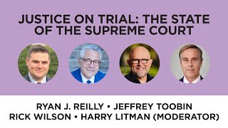 Justice on Trial: The State of the Supreme Court