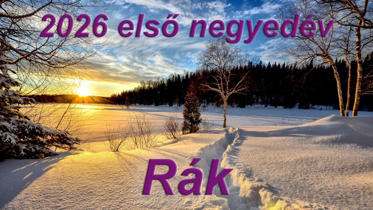 Rák - 2026 első negyedév