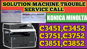 SOLUTION MACHINE SERVICE CALL c3451,c3452,c3751,c3752| Konica Minolta BIZHUB| 215|206|226|205i|225i
