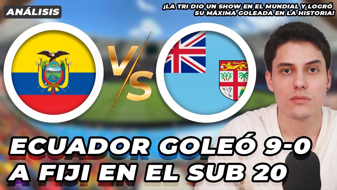 ¡Show de Kendry Páez, Cuero, Angulo y Minda! Ecuador goleó 9-0 a Fiji ...