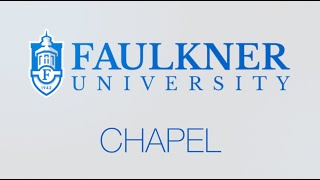 Faulkner University Chapel with Cameron White April 1 2025