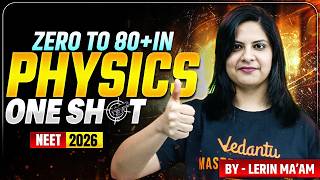NEET 2026 Physics: From Zero to 80+ Marks in One Shot 🎯| Lerin Mam
