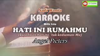 Karaoke HD HATI INI RUMAHMU_Angel Pieters with lirik