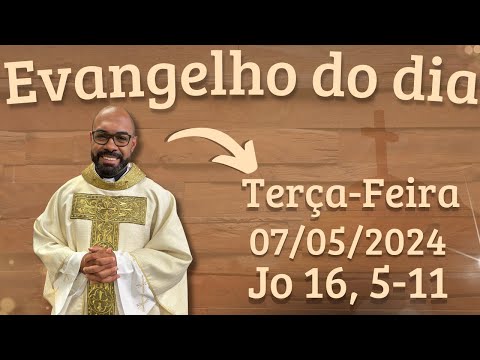 EVANGELHO DO DIA – 07/05/2024 - HOMILIA DIÁRIA – LITURGIA DE HOJE - EVANGELHO DE HOJE -PADRE GUSTAVO