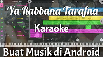Ya Rabbana Tarafna ( Karaoke + Lirik )