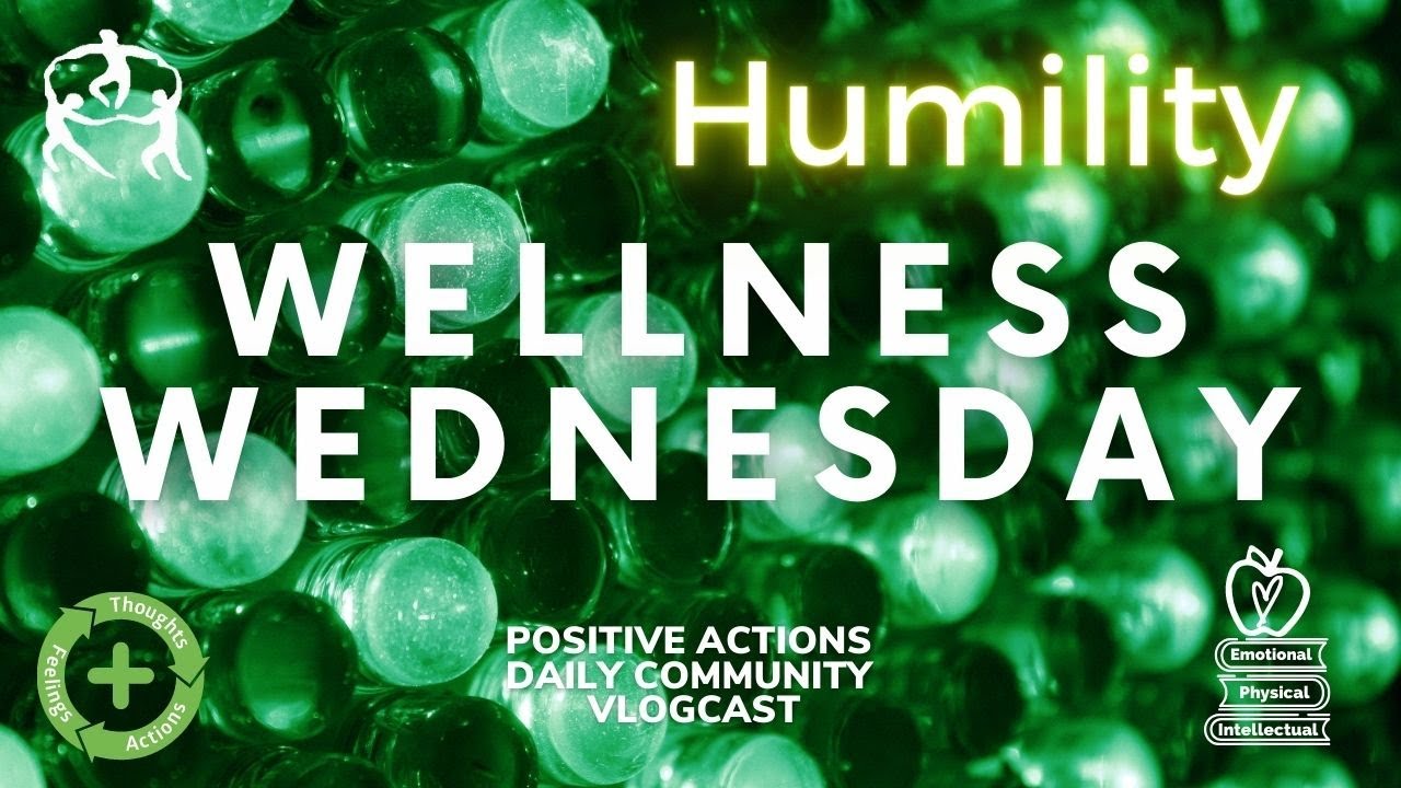 🌿 🍎 Wellness Wednesday, WEEK 27 😃 Humility , Humildad 🌿 🍎 - YouTube