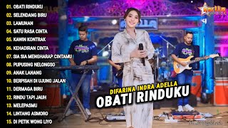 Difarina Indra Full Album 'OBATI RINDUKU' Om Adella | Dangdut Koplo Terbaru 2024