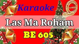 Las Ma Roham Tuhanta Ro - Karaoke - Buku Ende 605