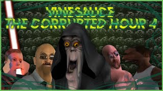 [Vinesauce] Vinny  The Corrupted Hour 4 (Compilation) *FIXED*