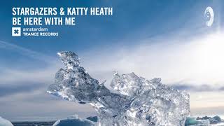 Download Lagu Stargazers \u0026 Katty Heath - Be Here With Me (Amsterdam Trance) + LYRICS MP3