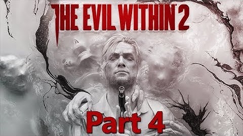 The Evil Within 2 - Walkthrough [Live Stream] part 4