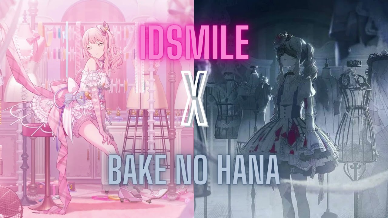 IDSMILE x Bake no Hana 【MASHUP】- アイディスマイル x 化けの花