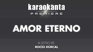 Video thumbnail of "Karaokanta - Rocío Dúrcal - Amor eterno"