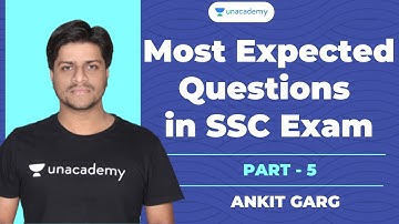 Most Expected Questions in SSC Exams | Part 5 | Unacademy Live SSC Exams | Ankit Garg