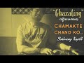 Ghazaling afternoons  ep1  chamakte chand ko  yashraj kapil
